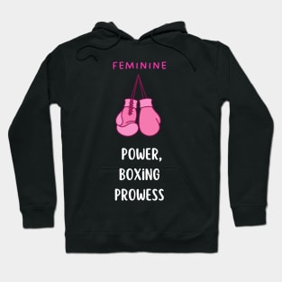Feminine Power, boxing prowess Hoodie